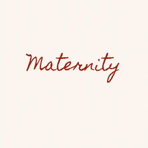 Maternity